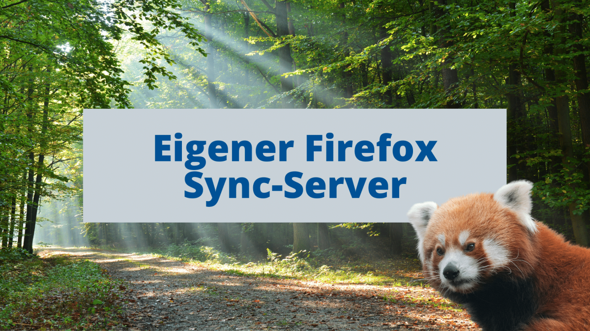 Eigener Sync-Server für Firefox Daten
