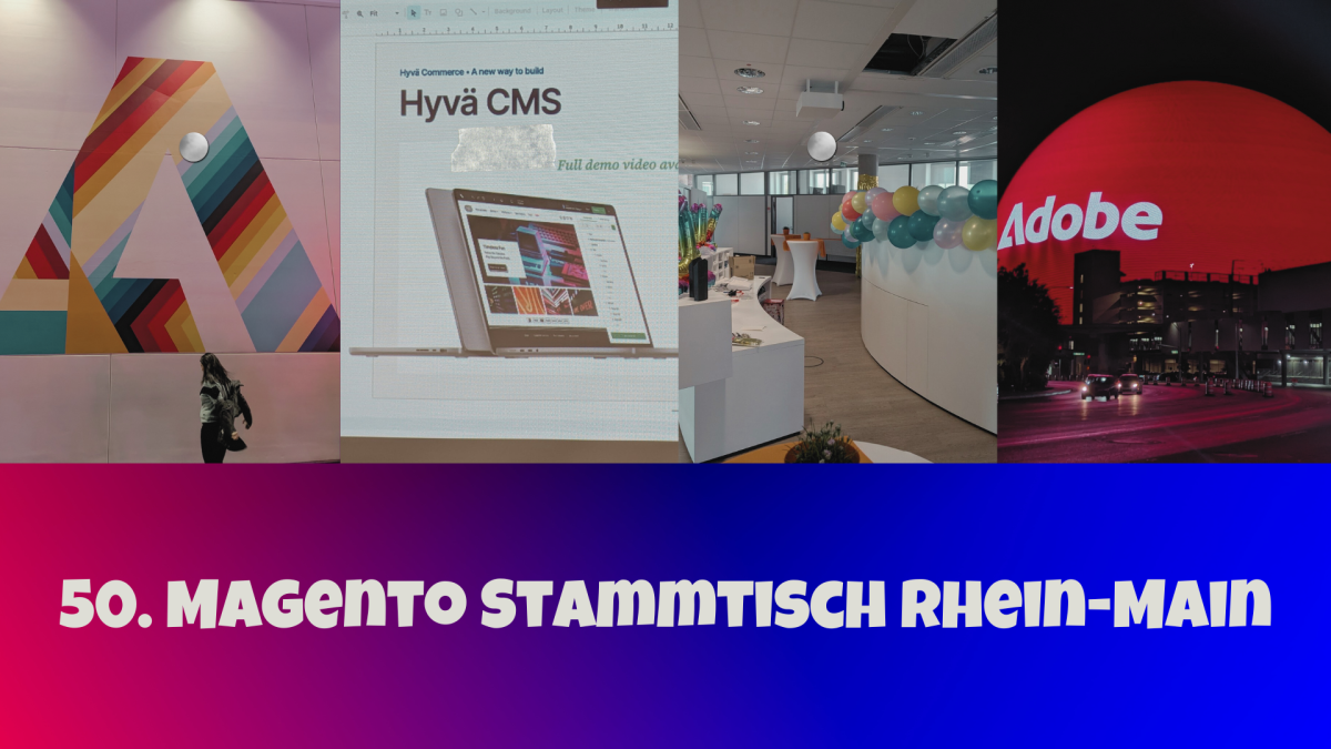 Das war der 50. Magento Stammtisch Rhein-Main