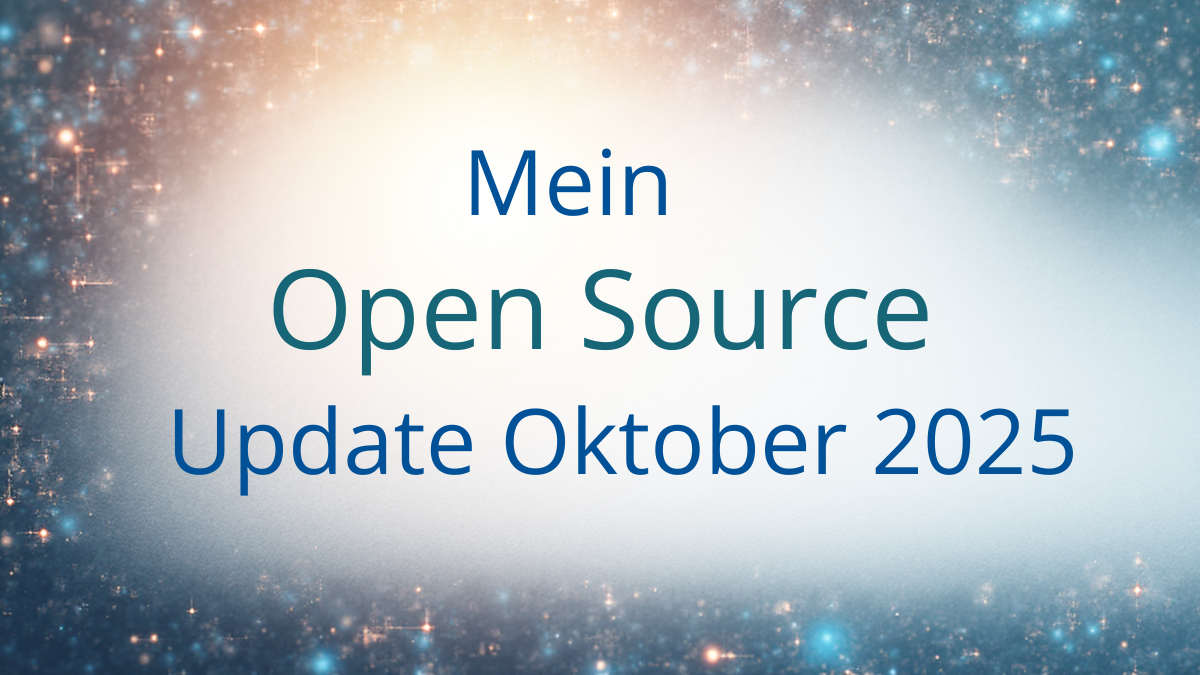 Kleines Open Source Projekt Update - Oktober 2025
