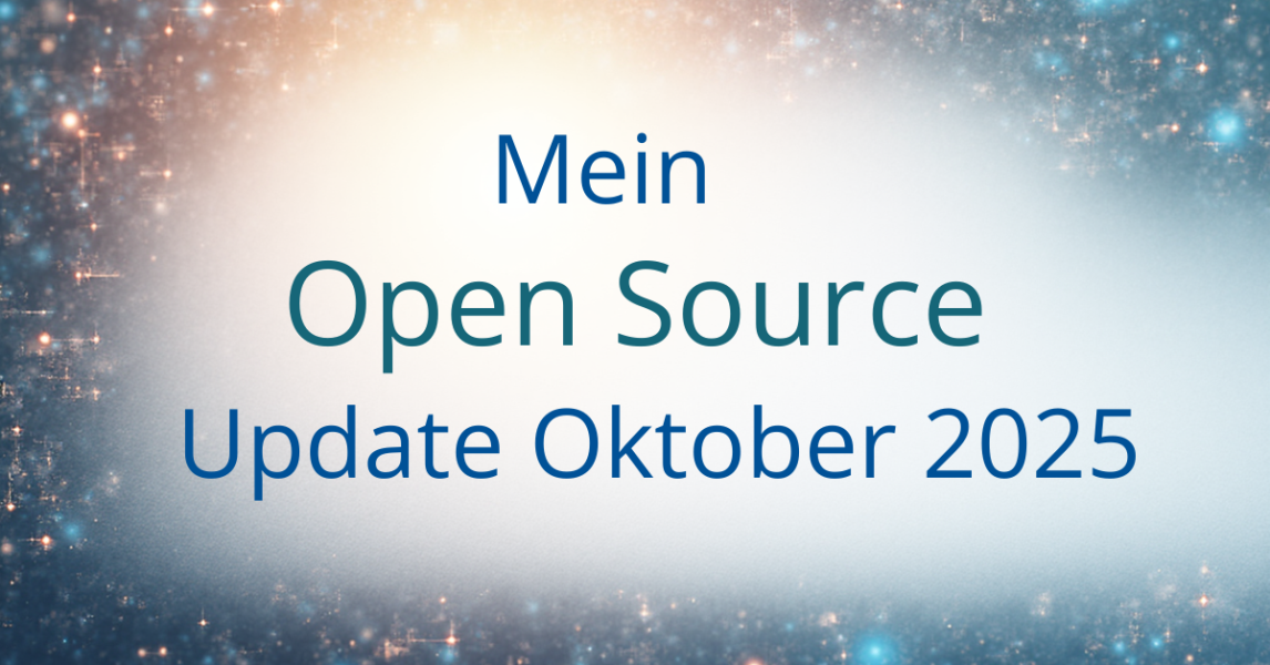Kleines Open Source Projekt Update - Oktober 2025